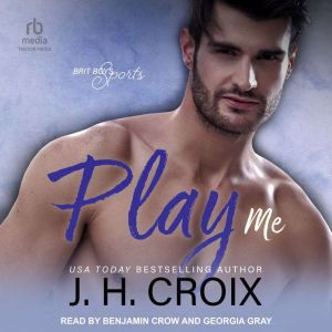 Play Me, J.H. Croix