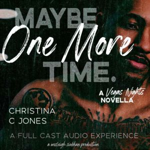 Maybe One More Time, Christina C. Jones