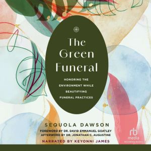 The Green Funeral: Honoring the Environment While Beautifying Funeral Practices
