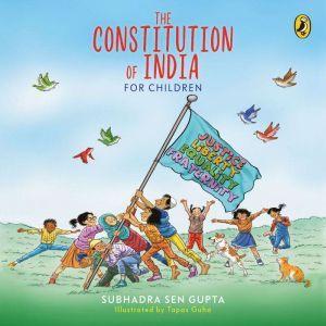 The Constitution of India for Children, Subhadra Sen Gupta
