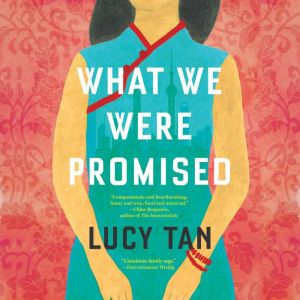What We Were Promised, Lucy Tan