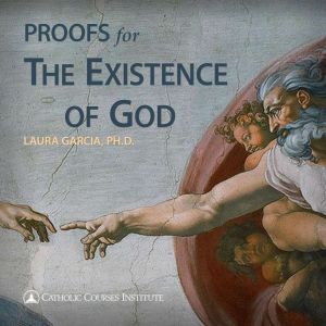 Proofs for the Existence of God, Laura Garcia, Ph.D.