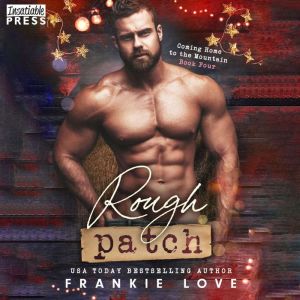 Rough Patch, Frankie Love