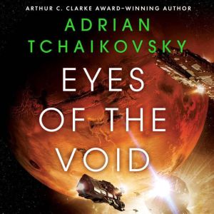 Eyes of the Void, Adrian Tchaikovsky
