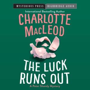 The Luck Runs Out, Charlotte MacLeod