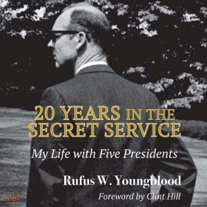 20 Years in the Secret Service, Rufus W. Youngblood