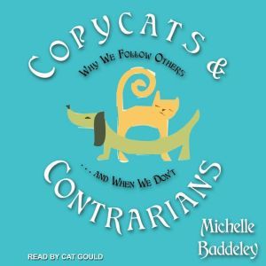 Copycats and Contrarians, Michelle Baddeley