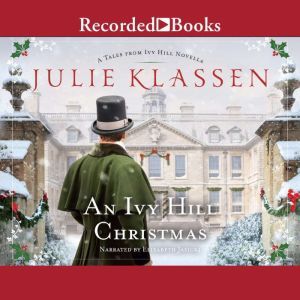 An Ivy Hill Christmas Tales from Ivy Hill Novella, Julie Klassen