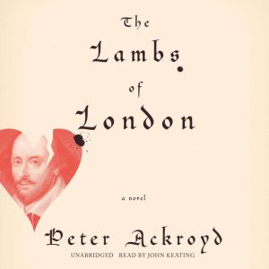 The Lambs of London, Peter Ackroyd