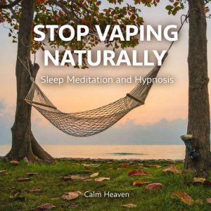 Stop Vaping Naturally: Sleep Meditation and Hypnosis