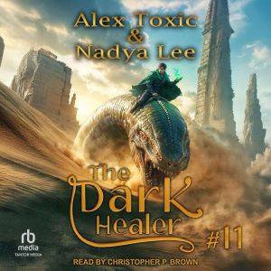 The Dark Healer, Alex Toxic