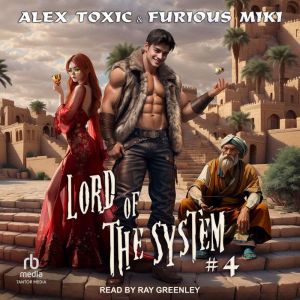 Lord of the System, Alex Toxic