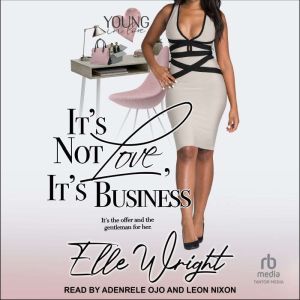 Its Not Love, Its Business, Elle Wright