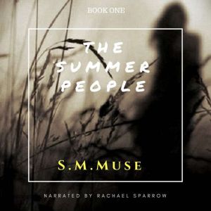 The Summer People, S.M. Muse