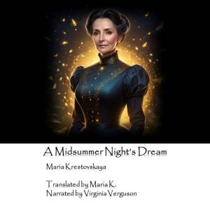 A Midsummer Nights Dream, Maria Krestovskaya