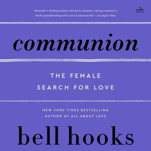 Communion: The Female Search for Love