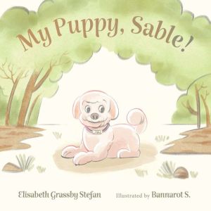 My Puppy, Sable!, Elisabeth Grassby Stefan
