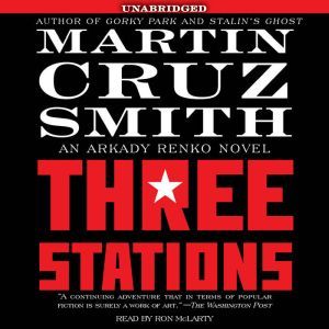 The Three Stations, Martin Cruz Smith