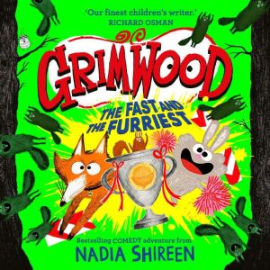 Grimwood The Fast and the Furriest, Nadia Shireen