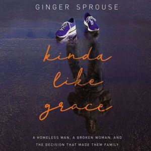 Kinda Like Grace, Ginger Sprouse