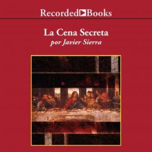 cena secreta, La, Javier Sierra