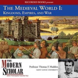 The Medieval World I, Thomas F. Madden