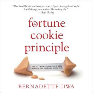 The Fortune Cookie Principle, Bernadette Jiwa