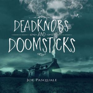 Deadknobs And Doomsticks