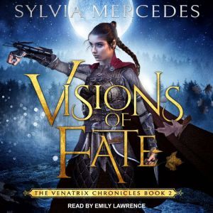 Visions of Fate, Sylvia Mercedes