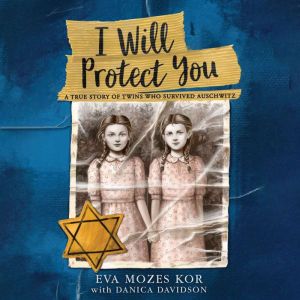I Will Protect You, Eva Mozes Kor