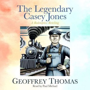 The Legendary Casey Jones, Geoffrey Thomas
