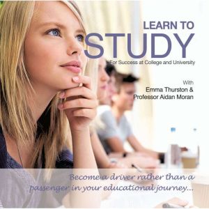 Learn to Study - Full Album: For Success at College and University