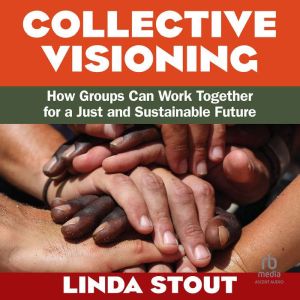 Collective Visioning, Linda Stout