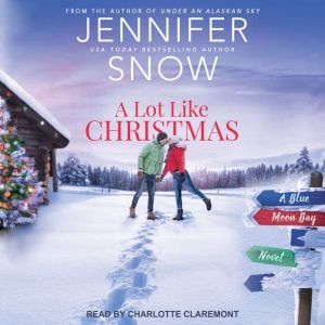 A Lot Like Christmas, Jennifer Snow