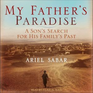 My Fathers Paradise, Ariel Sabar