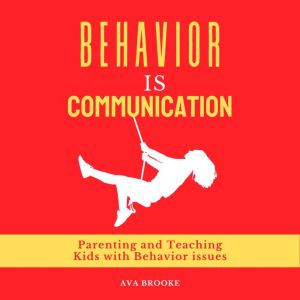 Behavior is Communication, Ava Brooke