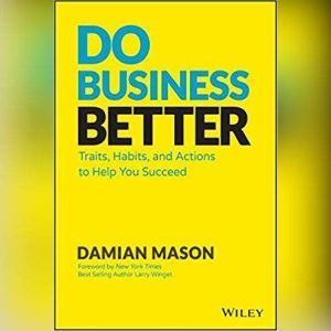 Do Business Better, Damian Mason