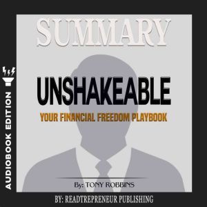 Summary of Unshakeable Your Financia..., Readtrepreneur Publishing