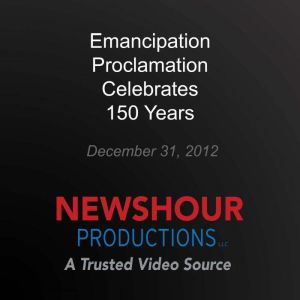 Emancipation Proclamation Celebrates ..., PBS NewsHour
