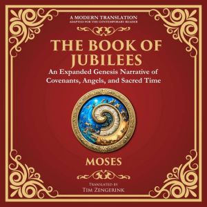 The Book of Jubilees, Attributed to Moses Ancient Jewish Tradition