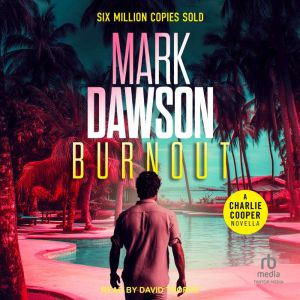 Burnout, Mark Dawson
