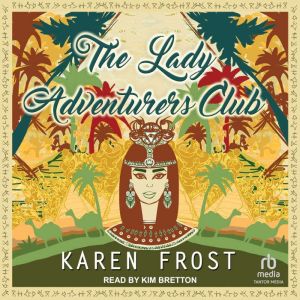 The Lady Adventurers Club, Karen Frost