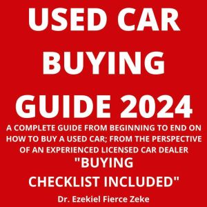 USED CAR BUYING GUIDE 2024, Dr. Zeke