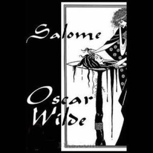 Salome, Oscar Wilde