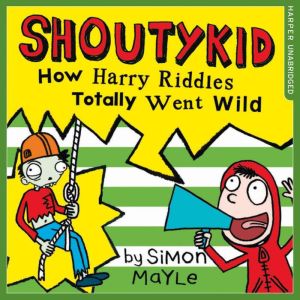 How Harry Riddles Totally Went Wild, Simon Mayle