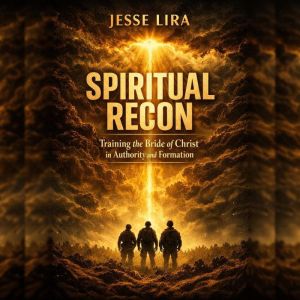Spiritual Recon, Jesse Lira