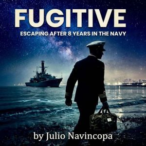 FUGITIVE, Julio Navincopa