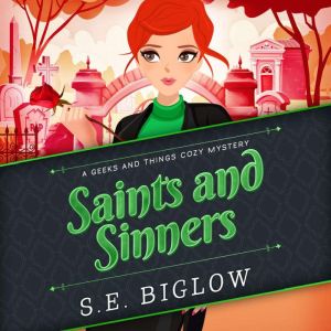 Saints and Sinners, S.E. Biglow