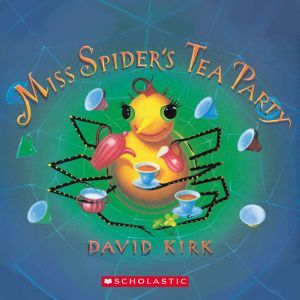 Miss Spiders Tea Party Library Only..., David Kirk