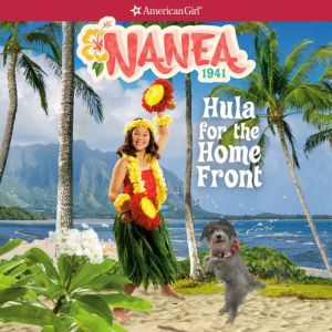 Nanea Hula for the Home Front, Kirby Larson